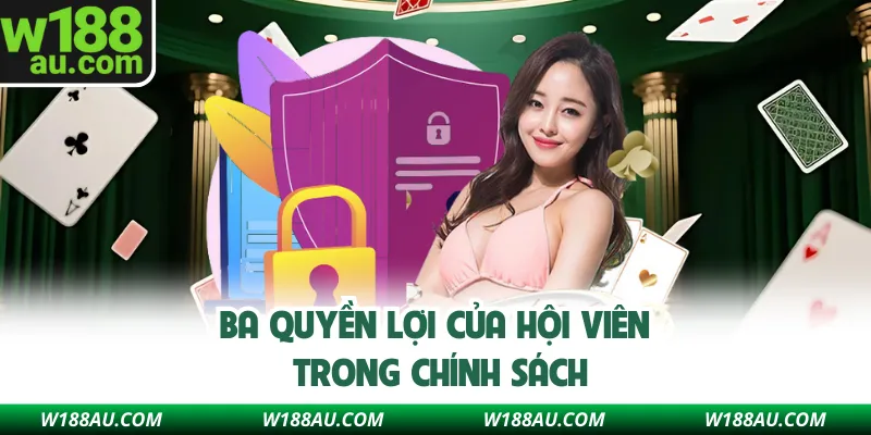 Ba quyền lợi của hội viên trong chính sách