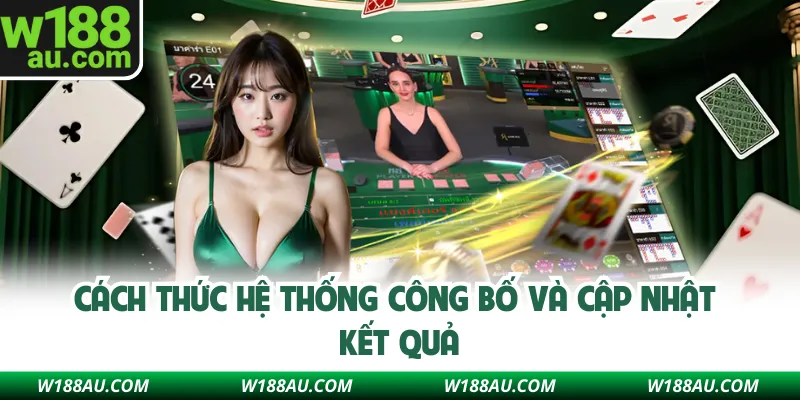 Cách thức hệ thống công bố và cập nhật kết quả
